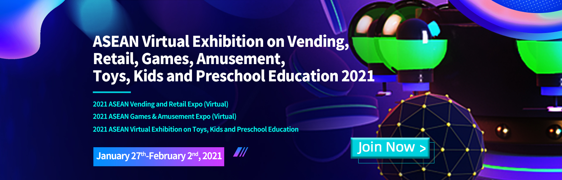 ASEAN Virtual Exhibition on Vending,Retail,Games,Amusement,Toys,Kids and Preschool Education 2021